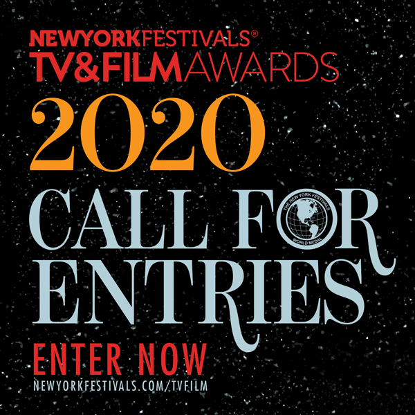 New York Festivals 2020 TV & Films Awards is Open for Entries