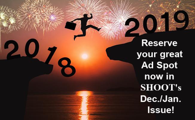 Print Ad comes with Bonus PDF Issue Ad with live link to your website and SHOOT>e.dition email newsletter banner/banners. Reserve your Great Ad Spot by 12/4; Ad PDF file due by 12/10.