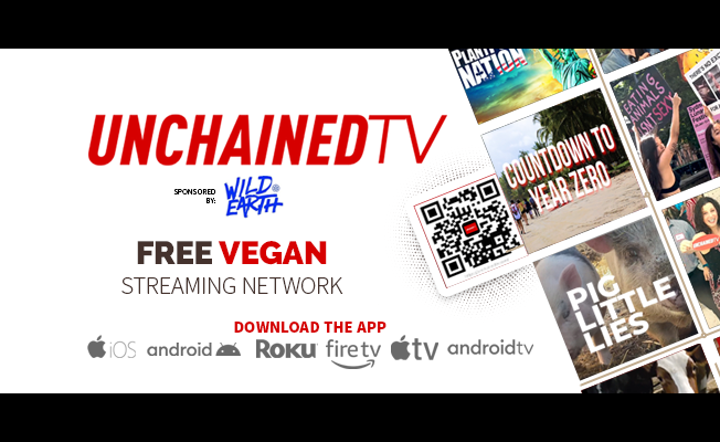 UnchainedTV has Launched as a New Streaming Network Promoting the Plant-Based Lifestyle to Combat Climate Change
